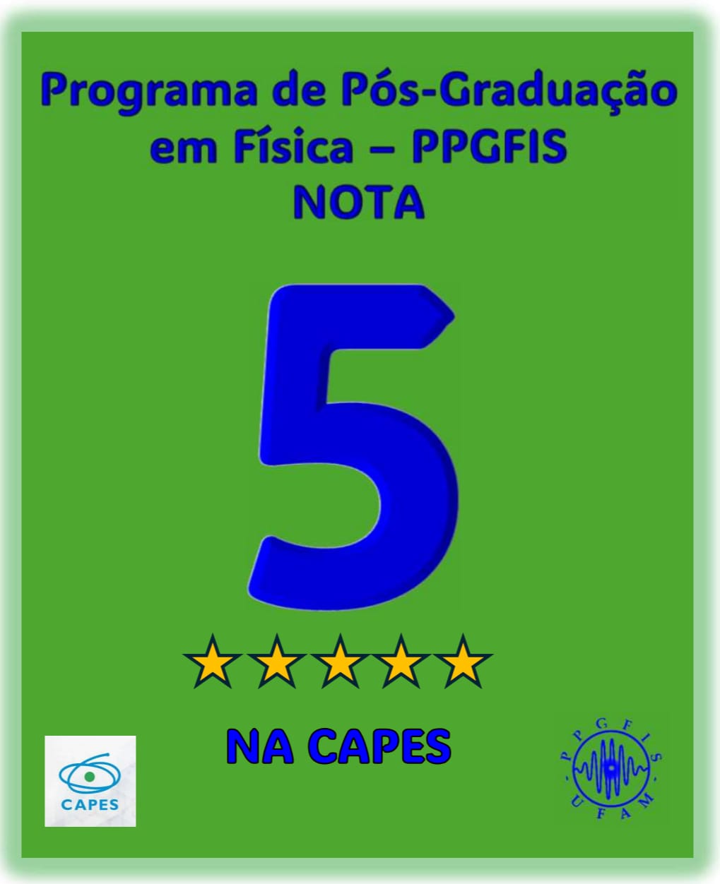  O PPGFIS/UFAM obteve a NOTA 5 na avalição da CAPES